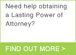 Need help in obtaining a Lasting Power of Attorney?